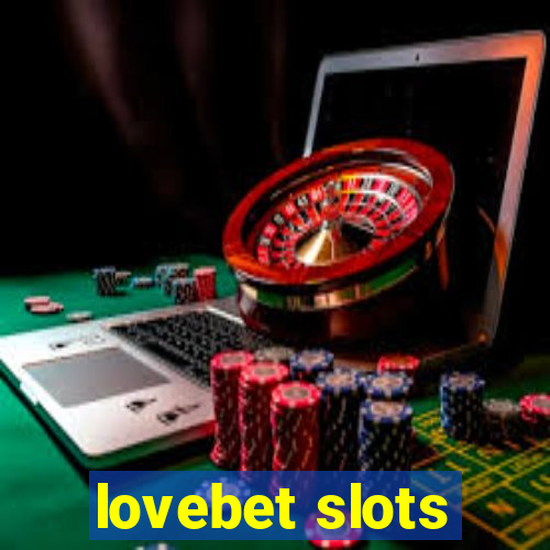 lovebet slots